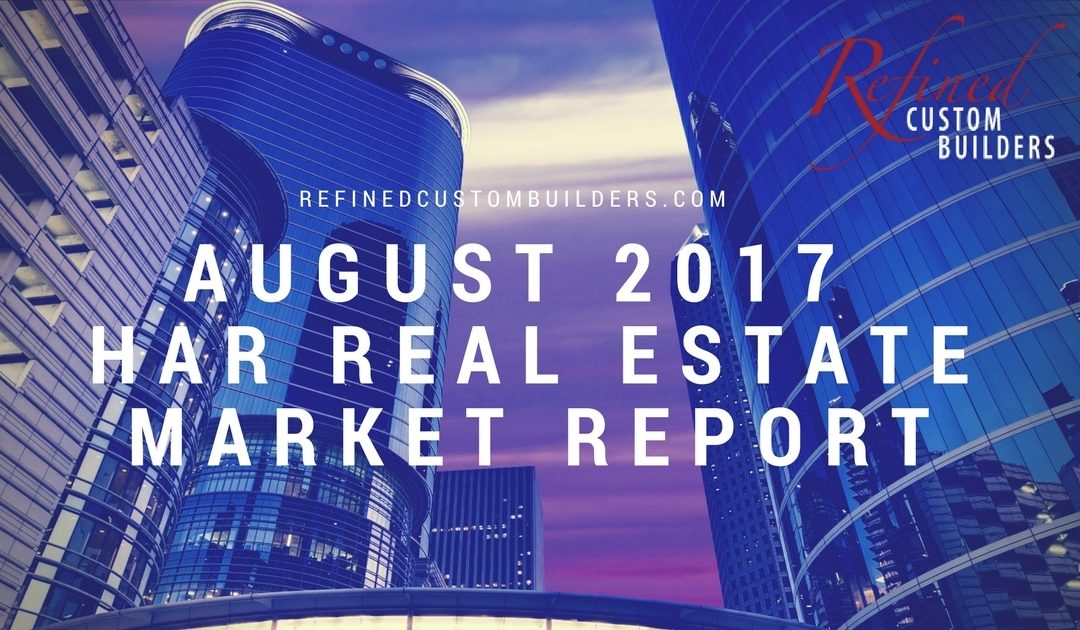 Harvey Slows Houston’s Real Estate Volume, but Prices Remain Resilient – August 2017 HAR Report
