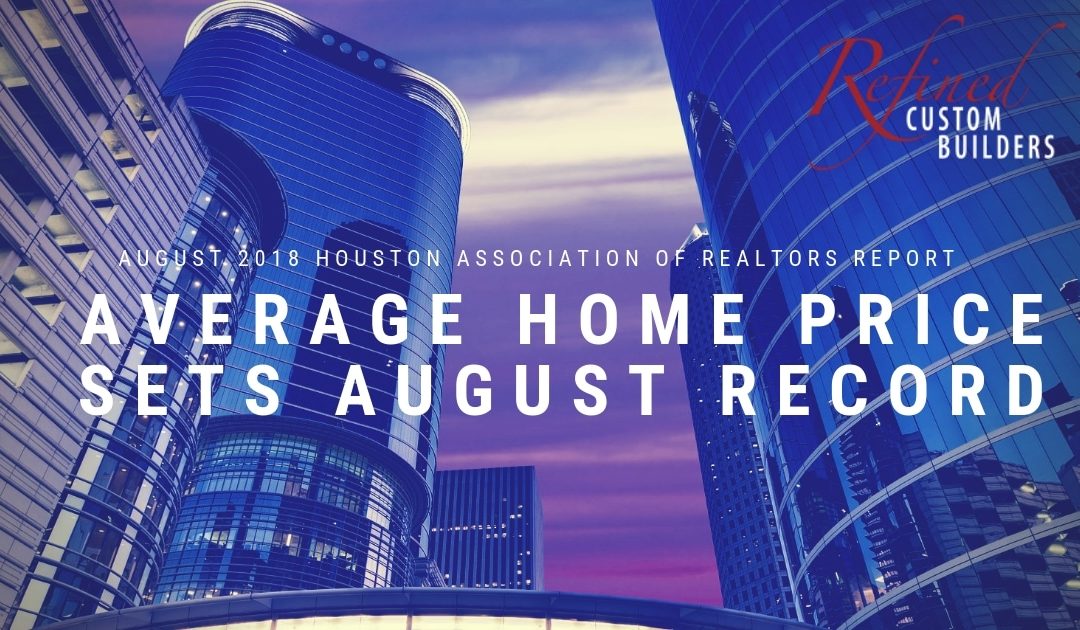 Average Home Prices Set August Record – August 2018 HAR Report