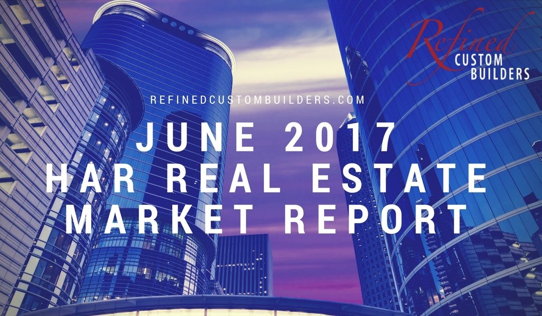 June 2017 HAR Report – 8 Straight Months of Luxury Market Increases