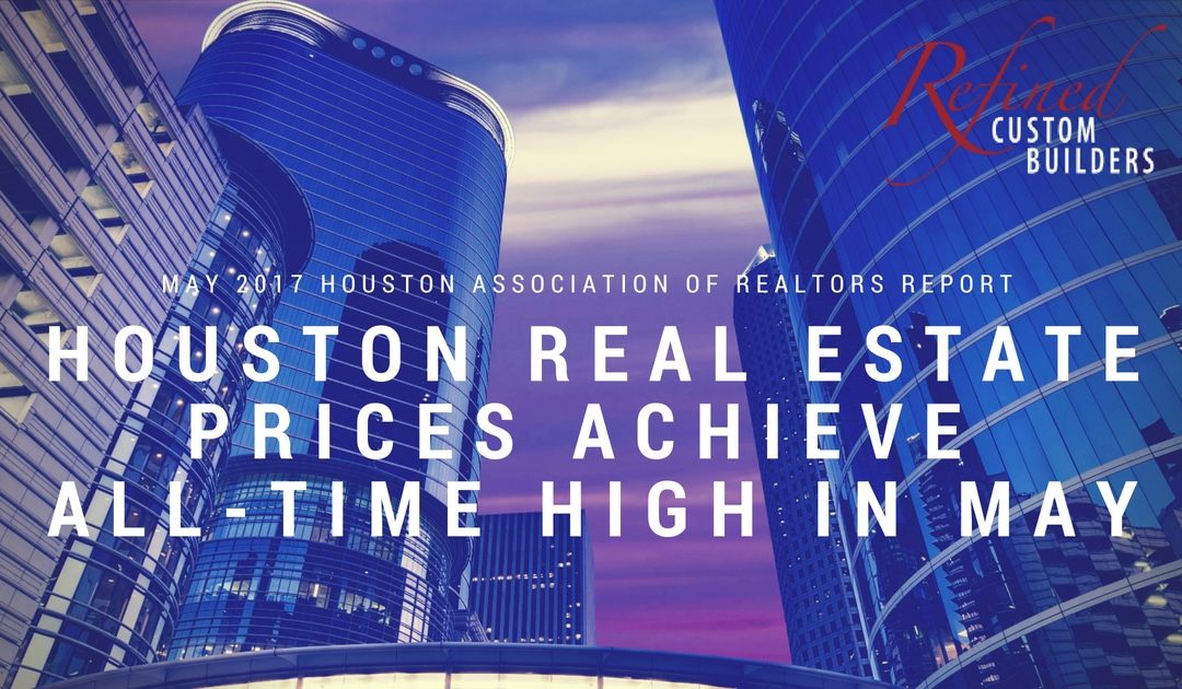 Houston Real Estate Prices Achieve All-Time High – May 2018 HAR Report